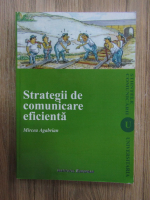 Anticariat: Mircea Agabrian - Strategii de comunicare eficienta