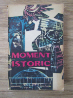 Moment istoric (volumul 1)