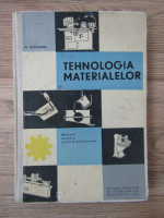 N. Talpaseanu - Tehnologia materialelor. Manual pentru scoli profesionale