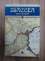 Nicolae Radulescu - Isaccea. Pagini de monografie (volumul 1)