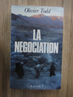 Olivier Todd - La negociation