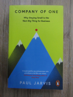 Paul Jarvis - Company of one. Why staying small is the next big thing for business