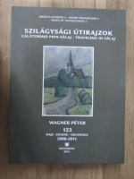 Anticariat: Peter Wagner - Calatorind prin Salaj