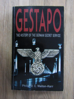 Philip St.C. Walton-Kerr - Gestapo. The history of the german secret service