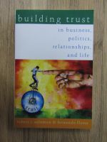 Robert C. Solomon - Building trust in business, politics, relationships and life