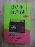 Rodica Ojog-Brasoveanu - O bomba pentru revelion