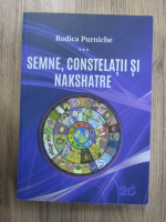 Rodica Purniche - Semne, constelatii si nakshatre (volumul 3)