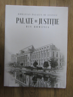 Anticariat: Romanian Palaces of Justice. Palate de Justitie din Romania