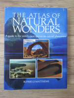 Rupert Matthews - The Atlas of natural wonders