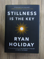 Ryan Holiday - Stillness is the key