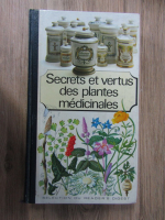 Secrets et vertus des plantes medicinales