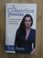 Teal Swan - The connection process. A spiritual technique to master the art of relationship