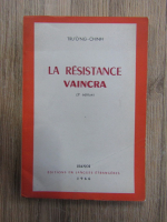 Anticariat: Truong-Chinh - La resistance vaincra