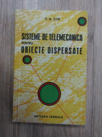 V. A. Ilin - Sisteme de telemecanica pentru obiecte dispersate