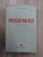 V. E. Cazanschi - Protectia prin relee