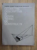 Vasile Iancau, Maria Imecs - Geometria descriptiva si desen tehnic de constructii