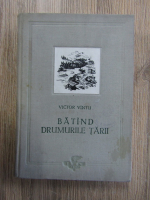 Victor Vintu - Batand drumurile tarii