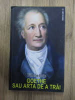 Wilhelm von Bode - Goethe sau arta de a trai