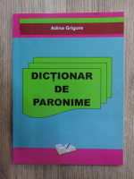 Adina Grigore - Dictionar de paronime