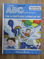 Adriana Mitu - ABC-ul povestilor terapeutice. Tara lui noapte buna si fabrica de vise