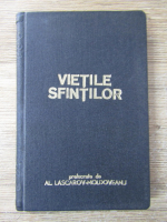 Al. Lascarov Moldovanu - Vietile Sfintilor (volumul 1)