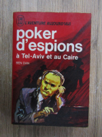 Anticariat: Ben Dan - Poker d'espions a Tel-Aviv et au caire