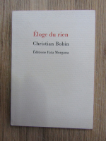 Christian Bobin - Eloge du rien