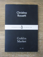 Christina Rosseti - Goblin market