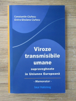 Constantin Ciufecu - Viroze transmisibile umane supravegheate in Uniunea Europeana