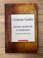 Anticariat: Cristian Gudin - Istoria moderna a romanilor. Cultura si modernizare