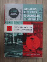 Anticariat: Daniel Labetoulle - Initiation aux faits economiques et sociaux, volumul 2. Croissance et developpement (suite)