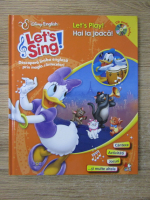 Disney English. Let's sing! Descopera limba engleza prin magia cantecelor