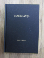 Ellen G. White - Temperanta