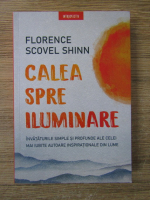 Florence Scovel Shinn - Calea spre iluminare