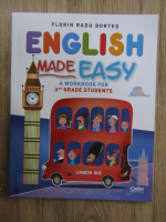 Florin Radu Bortes - English made easy. A workbook for 2nd grade students