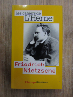 Friedrich Nietzsche - Les cahiers de L'Herne