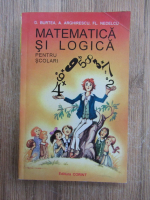 Georgeta Burtea - Matematica si logica pentru scolari