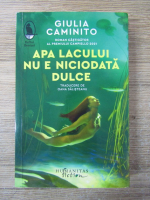 Giulia Caminito - Apa lacului nu e niciodata dulce