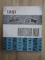 Iasi. Arhitectura noua