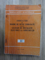 Anticariat: Indicator de norme de deviz comasate pentru lucrari de instalatii electrice la contructii