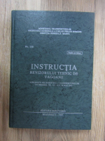 Instructia revizorului tehnic de vagoane, nr. 250