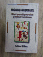 Iulian Chivu - Homo Moralis. Mari paradigme etice si etosul romanesc