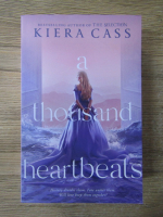 Anticariat: Kiera Cass - A thousand heartbeats