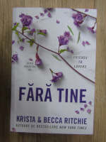 Krista si Becca Ritchie - Fara tine