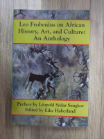 Leopold Sedar Senghor - Leo Frobenius on african history, art and culture. An anthology