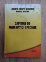 Luminita Lemnete Minulescu - Capitole de matematici speciale