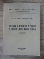 Anticariat: Mariana Stanciulescu Cuza - Italienism si italienisme in perioada de formare a limbii romane literare. Curs special