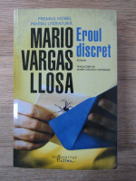 Mario Vargas Llosa - Eroul discret