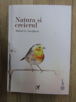 Michel Le Van Quyen - Natura si creierul