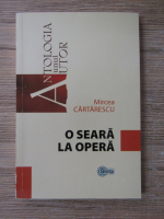 Mircea Cartarescu - O seara la opera